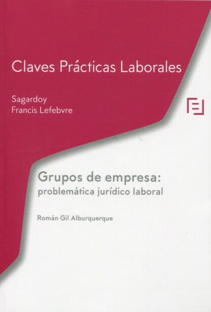 Grupos de empresa: problemática jurídico laboral