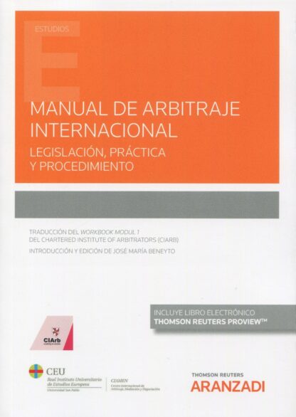 Manual de arbitraje internacional. Legislación, práctica y procedimiento