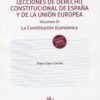 Lecciones de Derecho Constitucional de España y de la Unión Europea Volumen III. La Constitución Económica-0