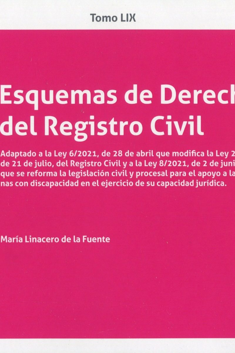 Esquemas de Derecho del Registro Civil. Tomo LIX Adaptado a la Ley 6/2011, de 28 de abril que modifica la Ley 20/2011-0