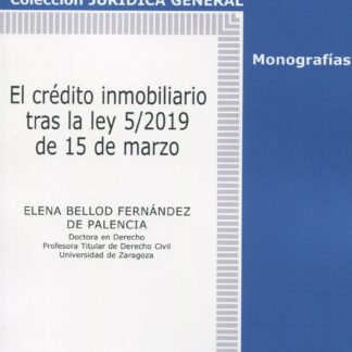 El crédito inmobiliario tras la Ley 5/2019, de 15 de marzo