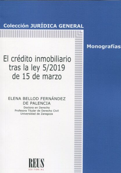 El crédito inmobiliario tras la Ley 5/2019, de 15 de marzo