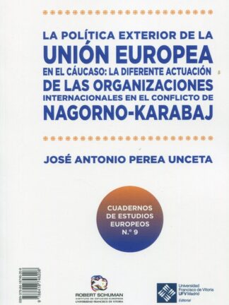 Política exterior de la Unión Europea en el Cáucaso: La diferente situación de las  organizaciones internacionales en el conflicto de Nagorno-Karabaj