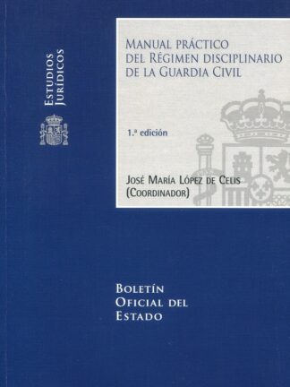 Manual práctico del régimen disciplinario de la Guardia Civil