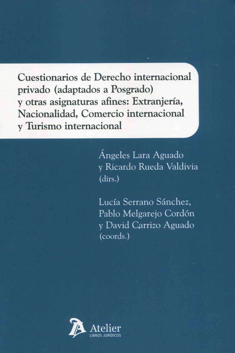 Cuestionarios de derecho internacional privado (adaptados a Posgrado) y otras asignaturas afines: Extranjería, nacionalidad, comercio internacional y turismo internacional-0