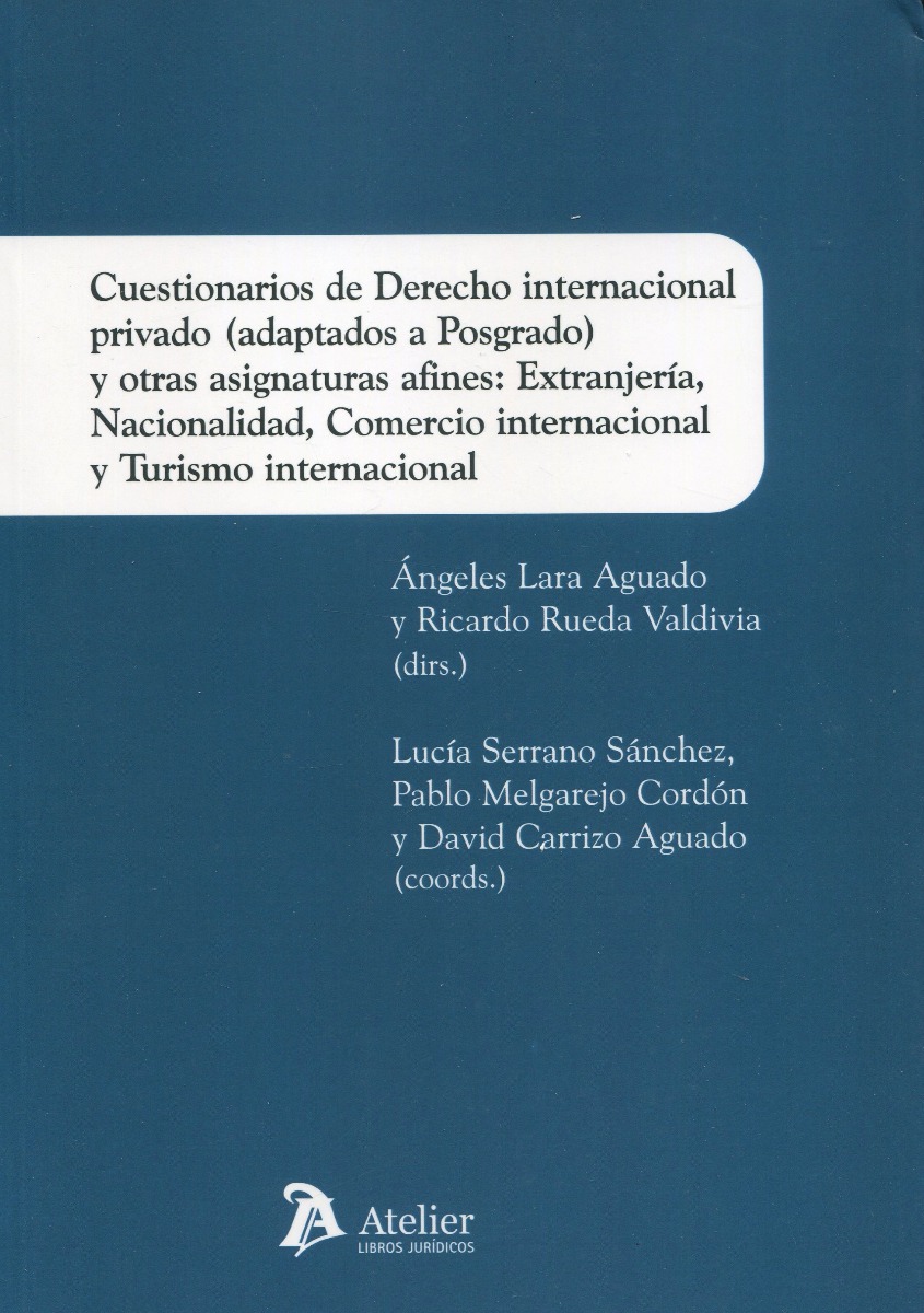 Cuestionarios de derecho internacional privado (adaptados a Posgrado) y otras asignaturas afines: Extranjería, nacionalidad, comercio internacional y turismo internacional-0
