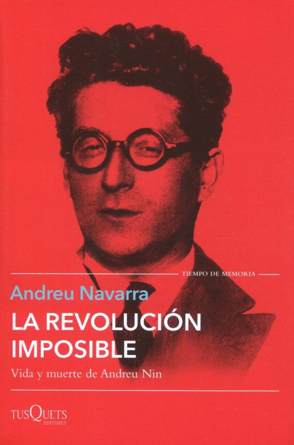 La revolución imposible. Vida y muerte de Andreu Nin -0