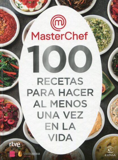 MasterChef. 100 recetas para hacer al menos una vez en la vida