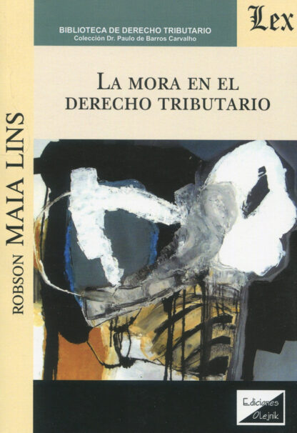 Mora en el Derecho tributario / ROBSON MAIA LINS