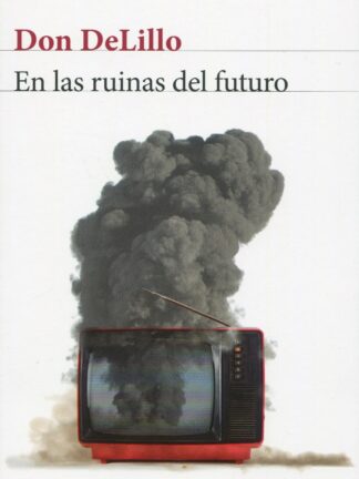 En las ruinas del futuro