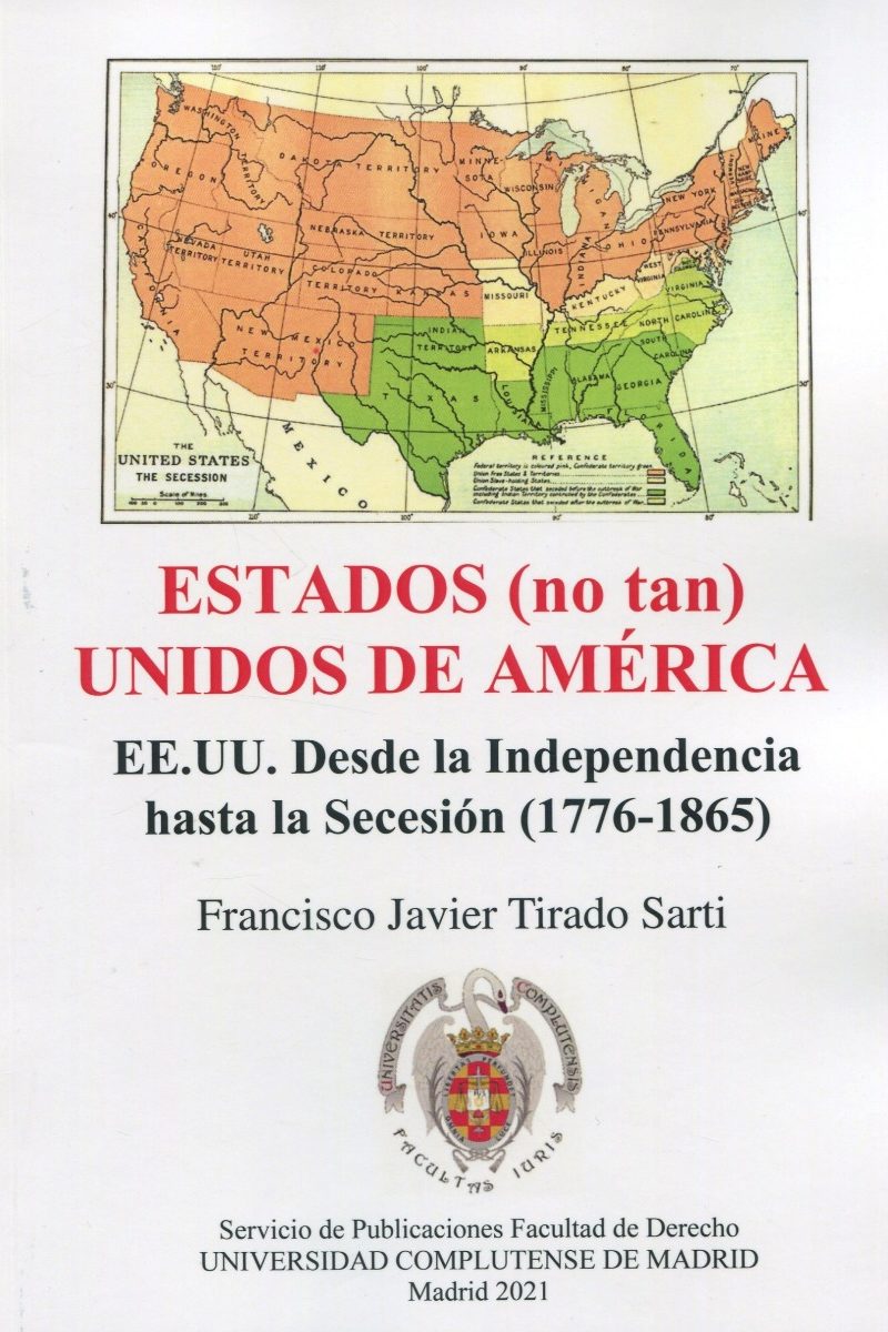 Estados (no tan) Unidos de América. EE.UU. Desde La Independencia hasta la Secesión (1776-1865)-0