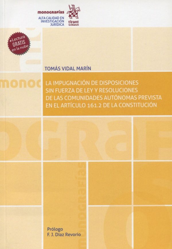 La impugnImpugnación de disposiciones sin fuerza de ley y resoluciones de las comunidades autónomas prevista en el art. 161.2 CE-0