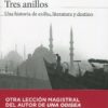 Tres anillos. Una historia de exilio, literatura y destino -0