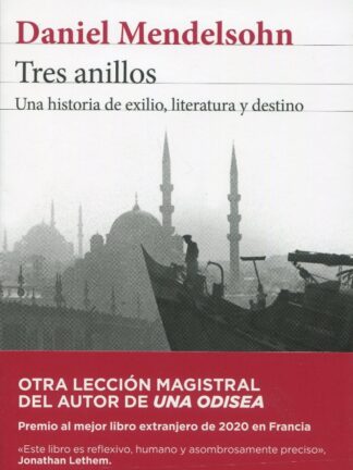 Tres anillos. Una historia de exilio, literatura y destino