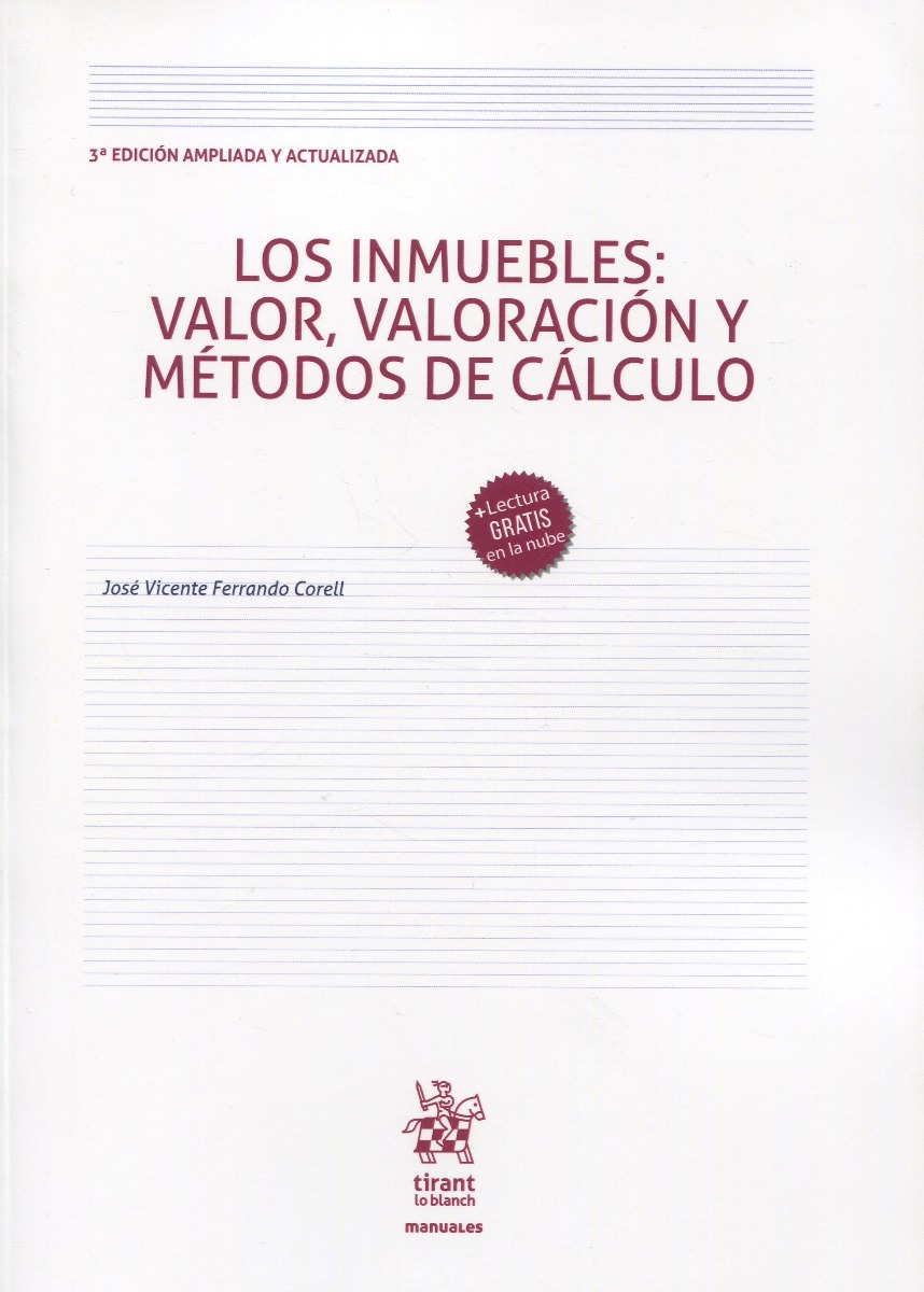 Inmuebles: Valor, valoración y métodos de cálculo. José Vicente Ferrando Corell -0