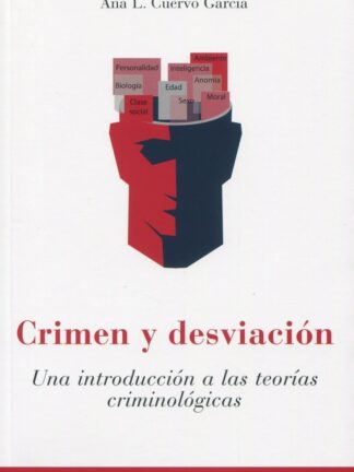 Crimen y desviación. Una introducción a las teorías criminológicas