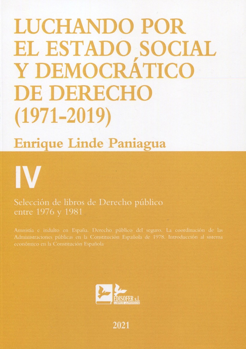 Luchando por el estado social y democrático de derecho T.IV (1971-2019) Selección de libros de derecho público entre 1976 y 1981-0
