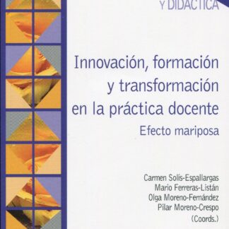 Innovación, formación y transformación en la práctica docente. Efecto mariposa