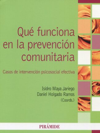 Qué funciona en la prevención comunitaria. Casos de intervención psicosocial efectiva