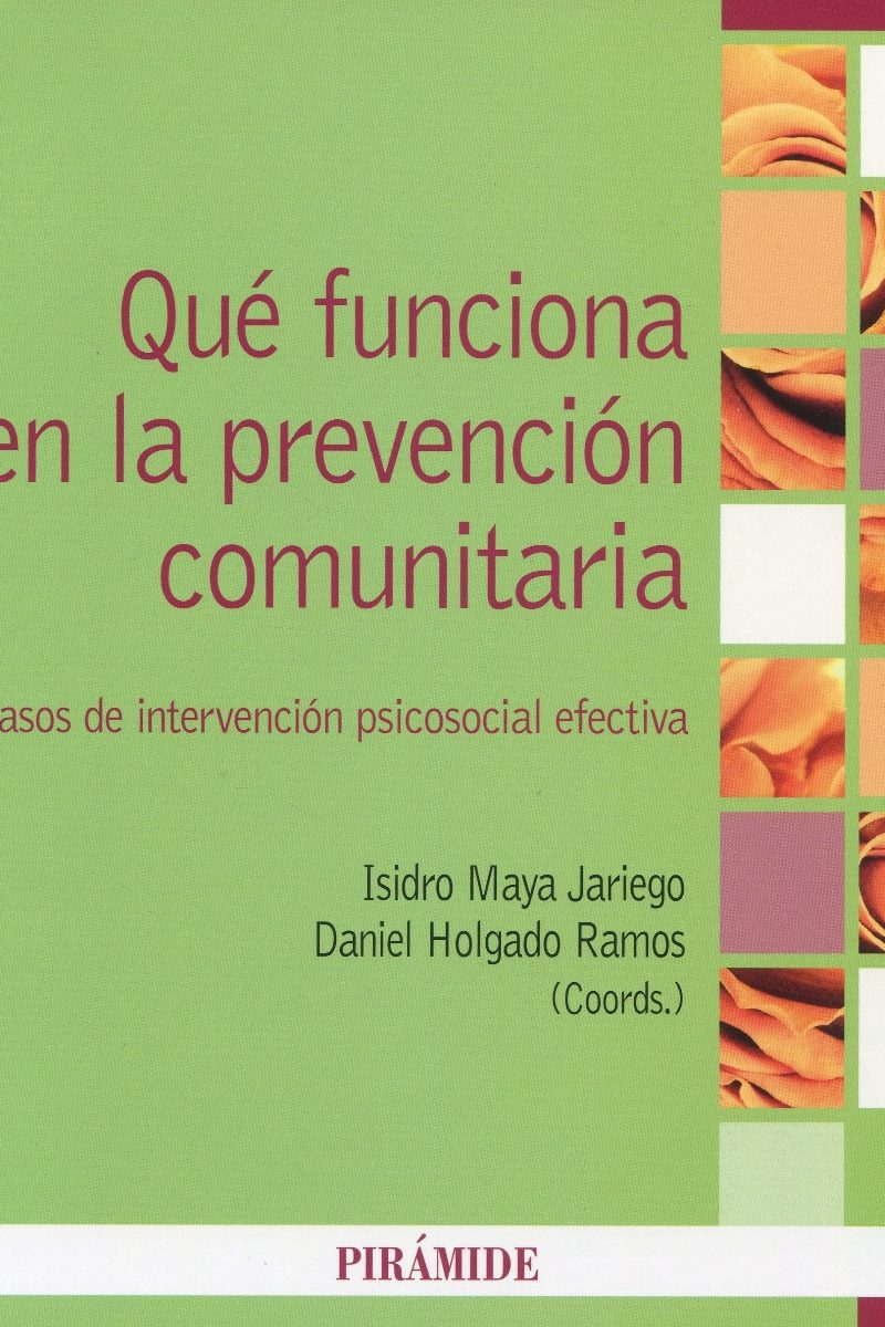 Qué funciona en la prevención comunitaria. Casos de intervención psicosocial efectiva -0