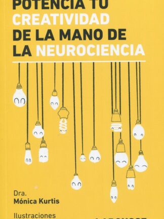 Potencia tu creatividad de la mano de la neurociencia