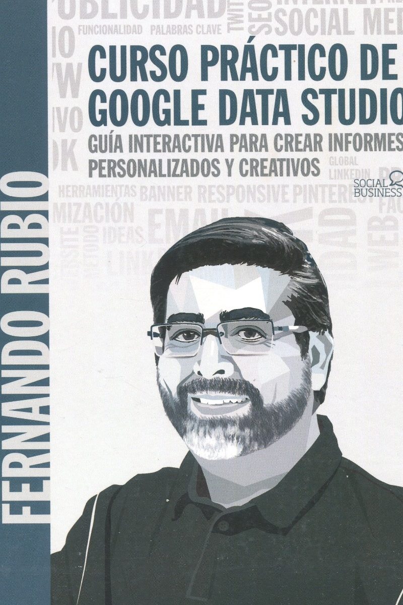 Curso práctico de Google Data Studio. Guía interactiva para crear informes personalizados y creativos-0