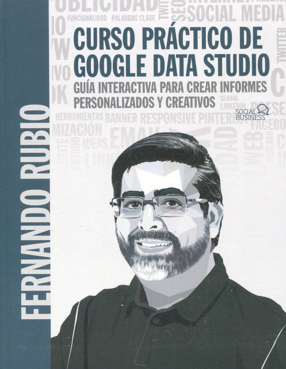 Curso práctico de Google Data Studio. Guía interactiva para crear informes personalizados y creativos-0