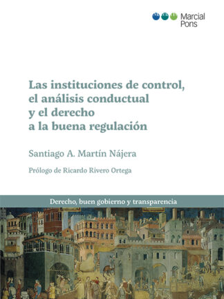 Instituciones de control, el análisis conductual y el derecho a la buena regulación