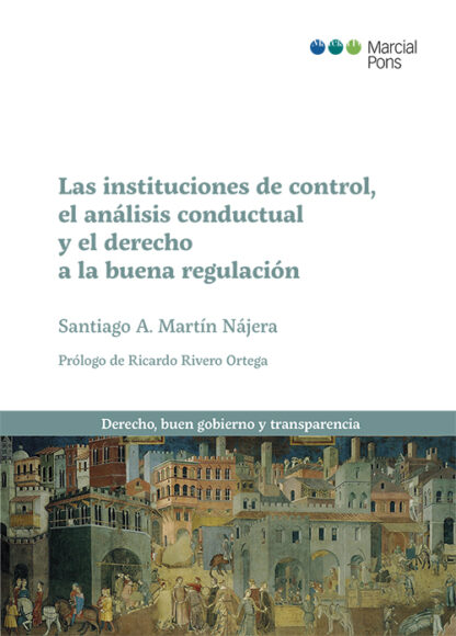 Instituciones de control, el análisis conductual y el derecho a la buena regulación