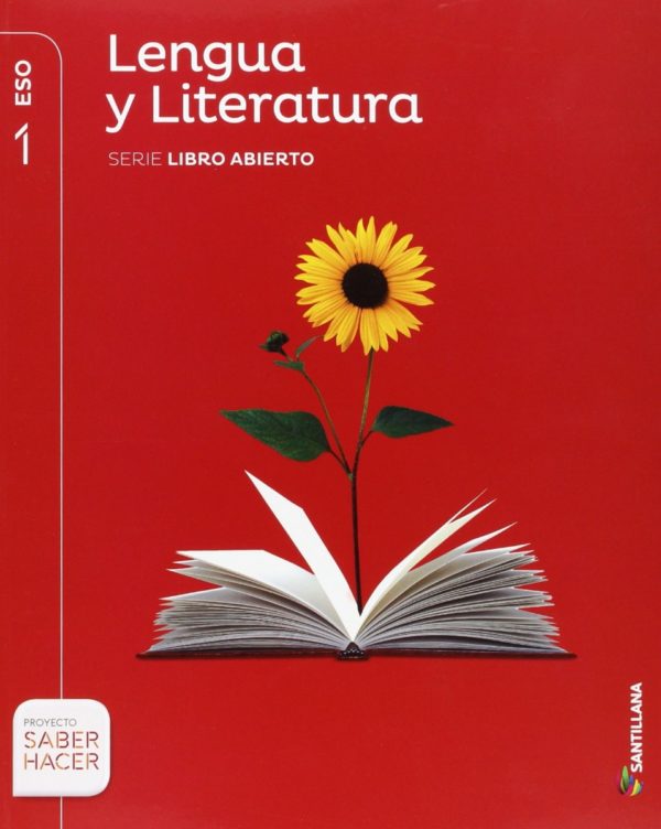Lengua y Literatura SERIE LIBRO ABIERTO 1 ESO SABER HACER -0