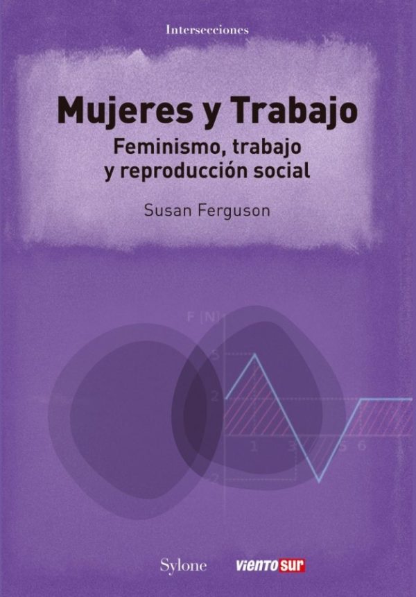 Mujeres y Trabajo. Feminismo, trabajo y reproducción social -0