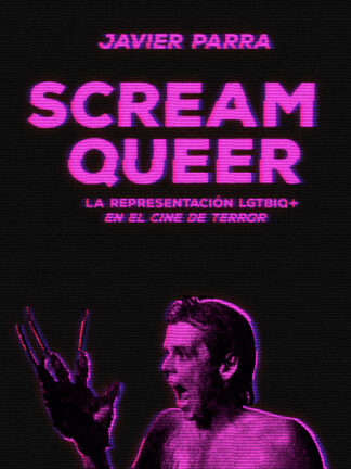Scream Queer. La representación LGTBIQ+ en el cine de terror
