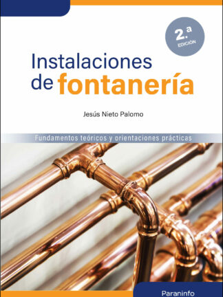 Instalaciones de fontanería. Fundamentos teóricos y orientaciones prácticas