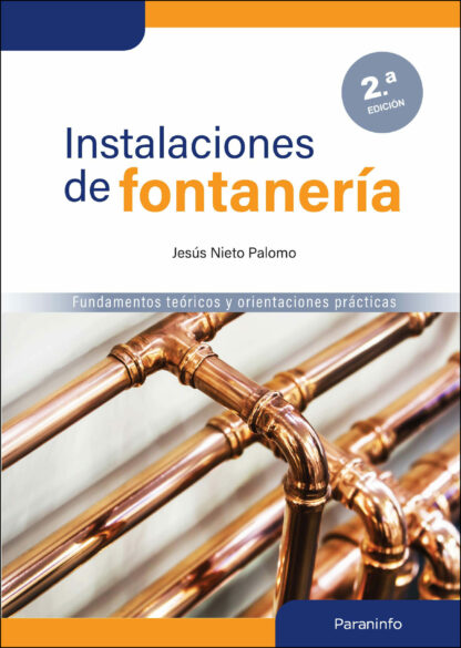 Instalaciones de fontanería. Fundamentos teóricos y orientaciones prácticas