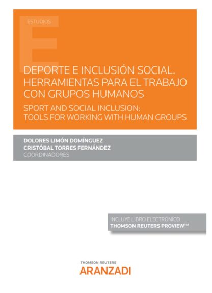 Deporte e inclusión social. Herramientas para el trabajo con grupos humanos. Sport and social inclusion: tools for working with human groups