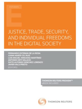 Justice, trade, security, and individual freedoms in the digital society