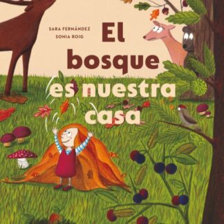 El bosque es nuestra casa