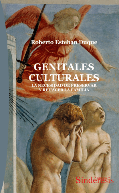 Genitales culturales. La necesidad de preservar y rehacer la familia