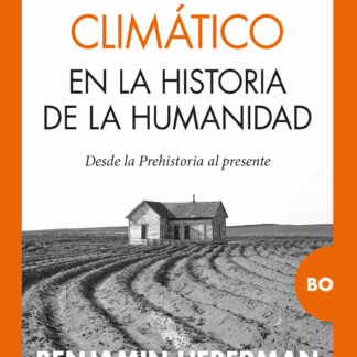 El cambio climático en la historia de la humanidad. Desde la prehistoria al presente