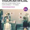 Visión Artificial. Aplicaciones prácticas con OpenCV - Python -0