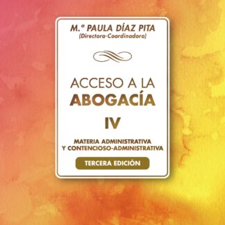 Acceso a la abogacía IV. Materia administrativa y contencioso- administrativa