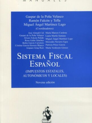 Sistema fiscal español. (Impuestos estatales, autonómicos y locales) (Impuestos estatales, autonómicos  y locales)