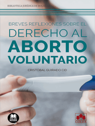 Breves reflexiones sobre el derecho al aborto voluntario