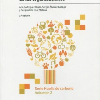 Huella de Carbono de las Organizaciones 2021. Serie Huella de Carbono. Volumen 2