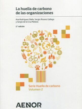 Huella de Carbono de las Organizaciones 2021. Serie Huella de Carbono. Volumen 2