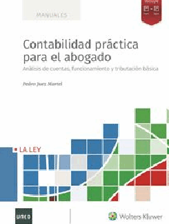 Contabilidad práctica para el abogado. Análisis de cuentas, funcionamiento y tributación básica