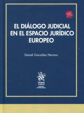 El diálogo judicial en el espacio jurídico europeo