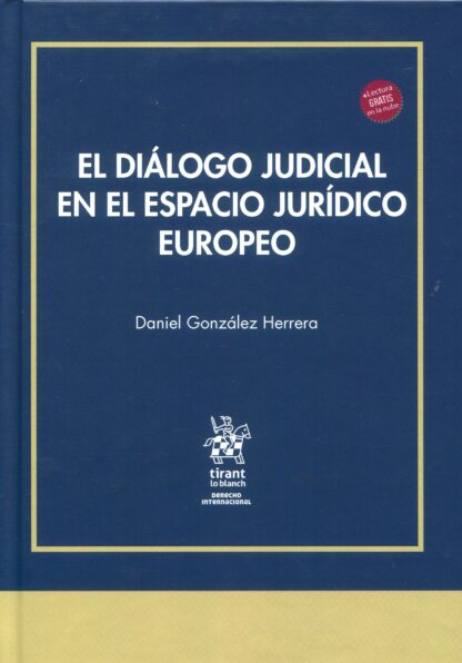 El diálogo judicial en el espacio jurídico europeo