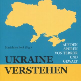 Ukraine verstehen. Auf den Spuren von * Terror und Gewalt