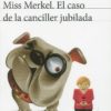 Miss Merkel. El caso de la canciller jubilada -0